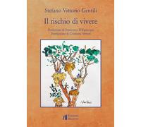 Il rischio di vivere (Collana di poesia Le Gemme)