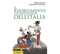 Il Risorgimento e l'unificazione dell'Italia (Storica paperbacks)