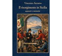 Il Risorgimento in Sicilia: Appunti e memorie