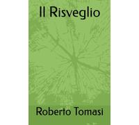 Il Risveglio: Dal successo alla vera libertà: un viaggio spirituale