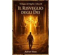 Il Risveglio degli Dei (La Trilogia del Sigillo)