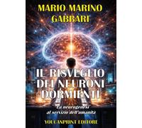 Il risveglio dei neuroni dormienti. La neurogenesi al servizio dell'umanità