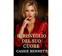 Il risveglio del suo cuore (I segreti della guardia del corpo)