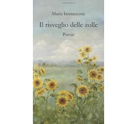 Il risveglio delle zolle: poesie