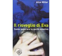 Il risveglio di Eva. Come superare la cecità emotiva