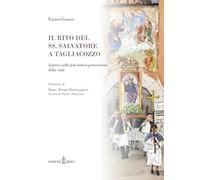 Il rito del SS. Salvatore a Tagliacozzo. Ipotesi sulla più antica processione della città (Hagiographica)