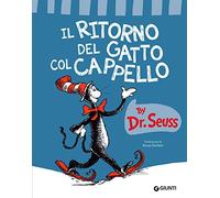 Il ritorno del gatto col cappello. Ediz. a colori (Libri del dr. Seuss)