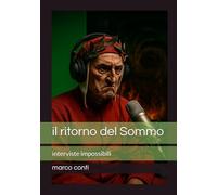 il ritorno del Sommo: interviste impossibili (tracce d'autore)