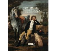 Il ritratto veneziano dell'Ottocento. Ediz. a colori (Cataloghi di mostre)