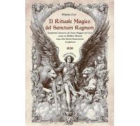 Il rituale magico del «Sanctum regnum». Interpretato attraverso gli Arcani Maggiori del Tarot
