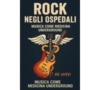 IL ROCK NEGLI OSPEDALI (il rock al tempo degli dei)