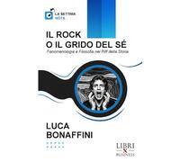 IL ROCK O IL GRIDO DEL SÉ: Fenomenologia e Filosofia nel Riff della Storia (La Settima Nota)