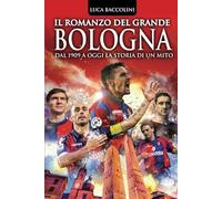 Il romanzo del grande Bologna
