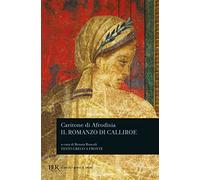 Il romanzo di Calliroe (BUR Classici greci e latini)