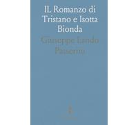 IL Romanzo di Tristano e Isotta Bionda