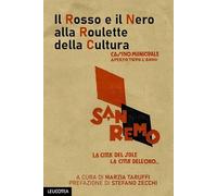 Il rosso e il nero alla roulette della cultura