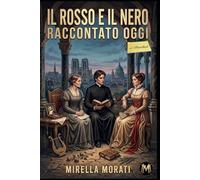 Il Rosso e il Nero raccontato oggi (I grandi classici raccontati oggi)