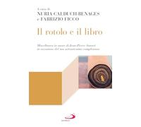 Il rotolo e il libro. Miscellanea in onore di Jean-Pierre Sonnet in occasione del suo settantesimo compleanno (Lectio)