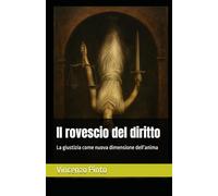 Il rovescio del diritto: La giustizia come nuova dimensione dell’anima: 17 (Gnostica)