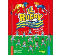 Il rugby spiegato ai bambini. Piccola guida illustrata
