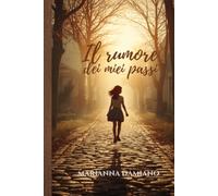 Il rumore dei miei passi