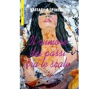 Il rumore dei passi tra le scale (Raccordi)