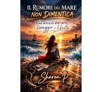il rumore del mare non dimentica