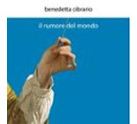 Il rumore del mondo