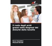 Il ruolo degli acidi grassi nella diagnosi dei disturbi delle tonsille