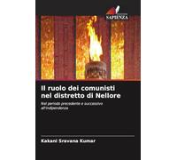 Il ruolo dei comunisti nel distretto di Nellore: Nel periodo precedente e successivo all'indipendenza