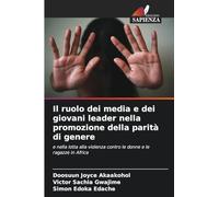 Il ruolo dei media e dei giovani leader nella promozione della parità di genere