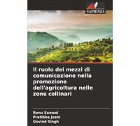 Il ruolo dei mezzi di comunicazione nella promozione dell'agricoltura nelle zone collinari