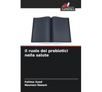 Il ruolo dei prebiotici nella salute