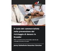 Il ruolo del commercialista nella prevenzione del riciclaggio di denaro in Ecuador