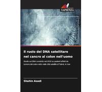 Il ruolo del DNA satellitare nel cancro al colon nell'uomo: Studio sul DNA condotto nel 2016 su pazienti affetti da tumore del colon-retto nella città satellite di Tabriz, in Iran