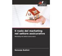 Il ruolo del marketing nel settore assicurativo: Marketing nel settore assicurativo