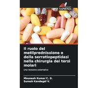 Il ruolo del metilprednisolone e della serratiopeptidasi nella chirurgia dei terzi molari: Una revisione sistematica