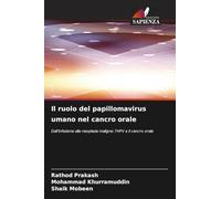 Il ruolo del papillomavirus umano nel cancro orale: Dall'infezione alla neoplasia maligna: l'HPV e il cancro orale