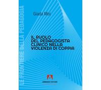 Il ruolo del pedagogista clinico nella violenza di coppia (Le frontiere della pedagogia)