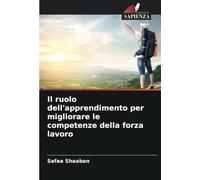 Il ruolo dell'apprendimento per migliorare le competenze della forza lavoro
