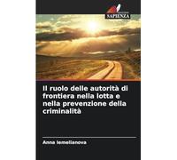 Il ruolo delle autorità di frontiera nella lotta e nella prevenzione della criminalità