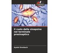 Il ruolo delle sinapsine nel terminale presinaptico