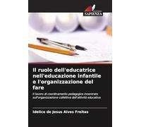 Il ruolo dell'educatrice nell'educazione infantile e l'organizzazione del fare: Il lavoro di coordinamento pedagogico incentrato sull'organizzazione collettiva dell'attività educativa