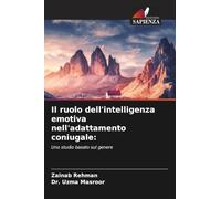 Il ruolo dell'intelligenza emotiva nell'adattamento coniugale:: Uno studio basato sul genere