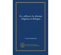Il s. officio e la riforma religiosa in Bologna