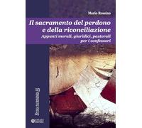 Il sacramento del perdono e della riconciliazione. Appunti morali, giuridici, pastorali per i confessori (Studia Taurinensia)