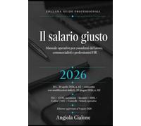 IL SALARIO GIUSTO: D.L. 30 aprile 2026, n. 62 convertito con modificazioni dalla L. 25 giugno 2026, n. 112 G.U. n. 147 del 27 giugno 2026 (GUIDE OPERATIVE)