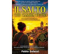 IL SALTO CHE CAMBIA TUTTO: Romanzo emozionante di rinascita, coraggio e seconde possibilità. La storia di una giovane donna che affronta povertà, ... ricominciare a vivere. (RISVEGLIO INTERIORE)