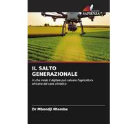 Il Salto Generazionale: In che modo il digitale può salvare l'agricoltura africana dal caos climatico