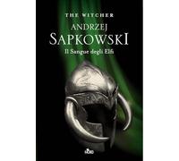 Il sangue degli elfi. The Witcher (Vol. 3) (Le stelle Nord)